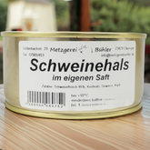 Schweinehals im eigenen Saft Dosenwurst Wurstkonserve 300g | Metzgerei Bühler